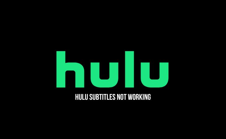 Hulu Subtitles Not Working
